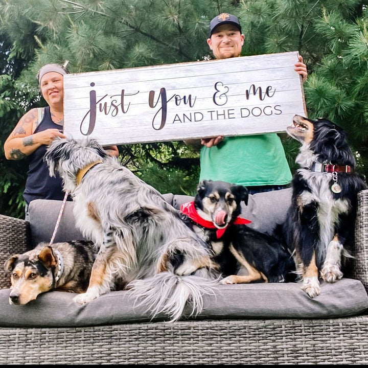 Just You, Me, And The Dogs Sign