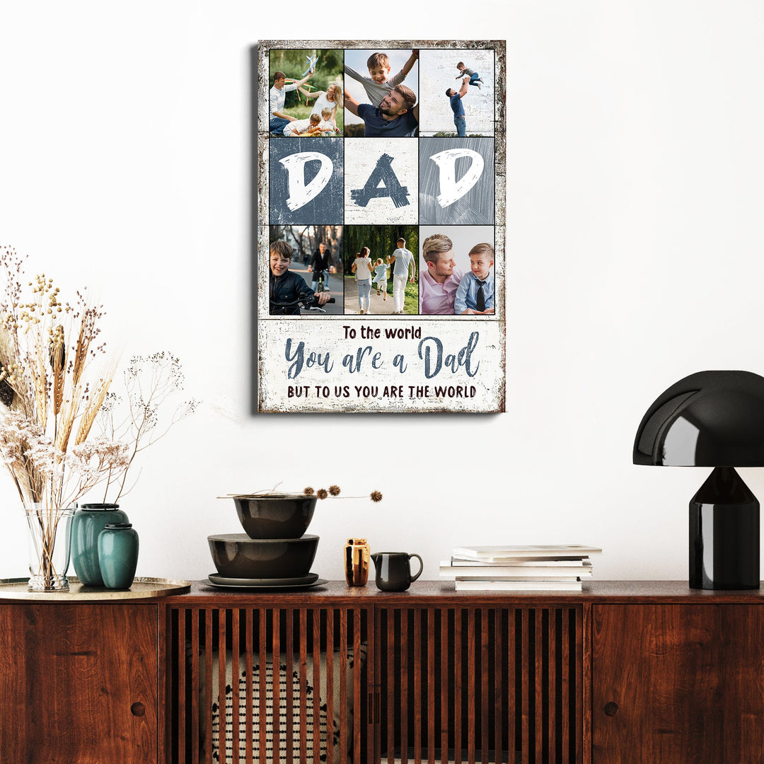 To Us You Are The World Father's Day Gift Sign