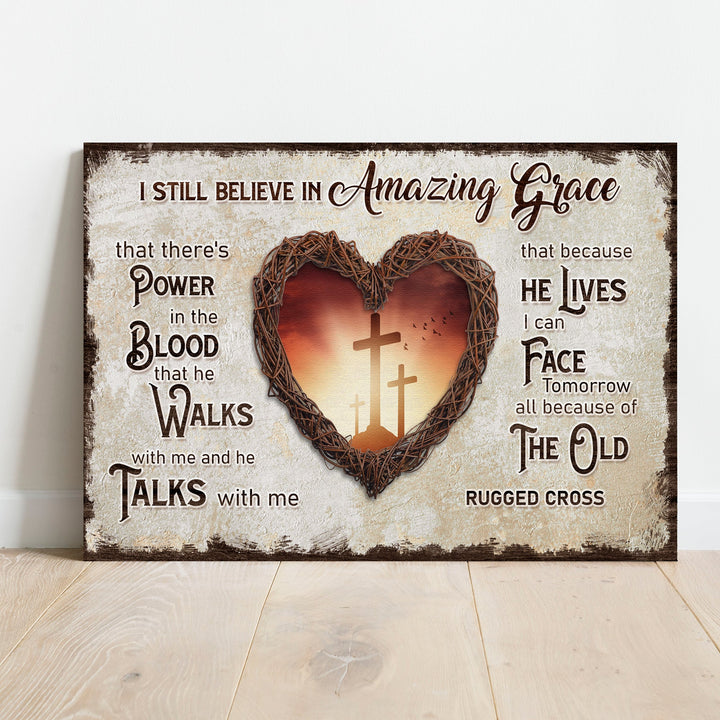 I Still Believe In Amazing Grace Sign V
