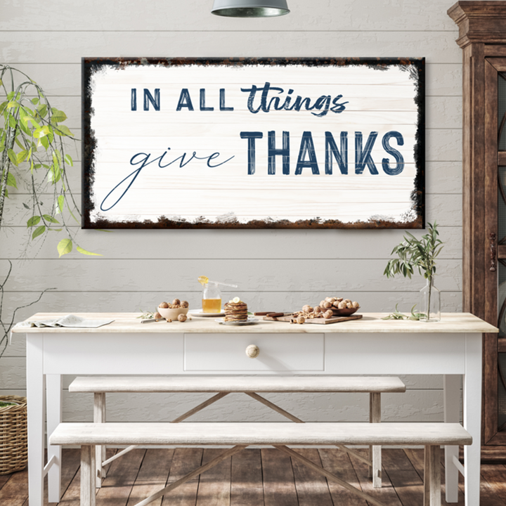 In All Things Give Thanks Sign II