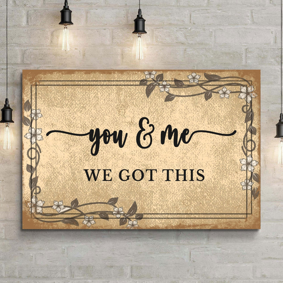 You And Me We Got This Couple Sign