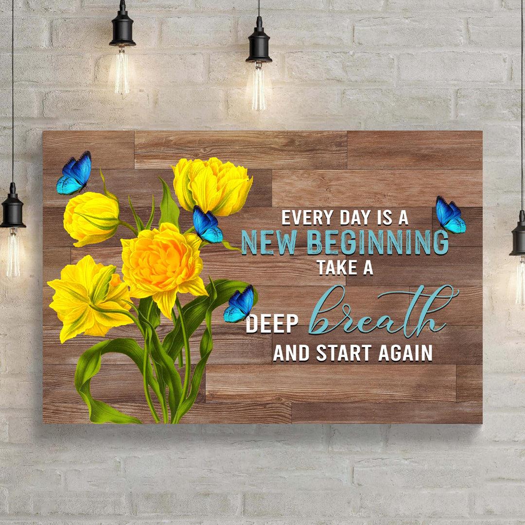 Everyday Is A New Beginning Sign II