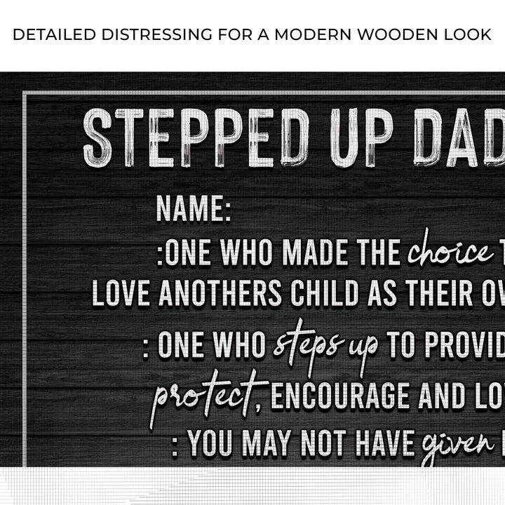 Stepped Up Dad Happy Father's Day Sign