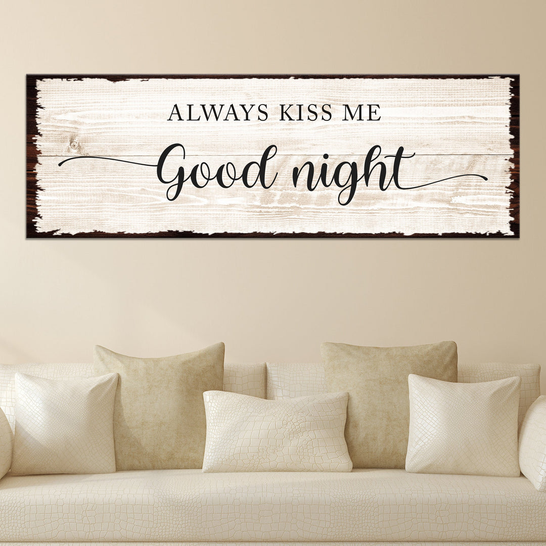 Always Kiss Me Good Night Couple Sign