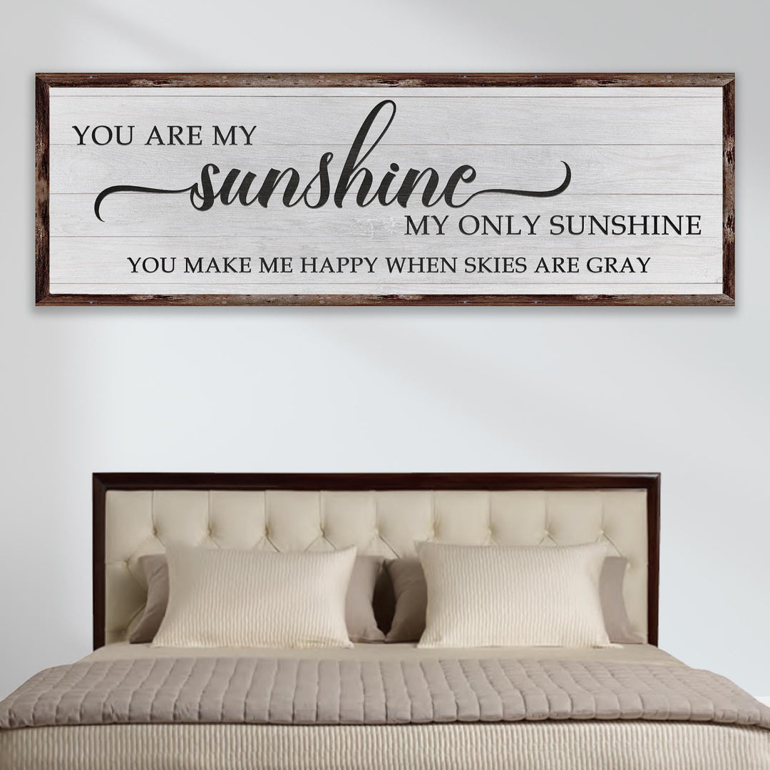 You Are My Sunshine Sign IV