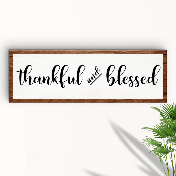 Thankful And Blessed Sign
