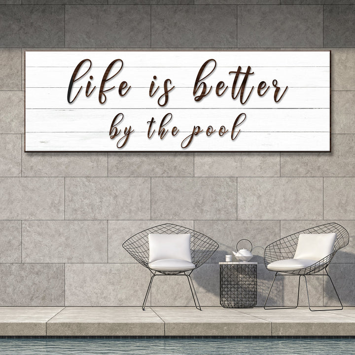 Life Is Better By The Pool Sign