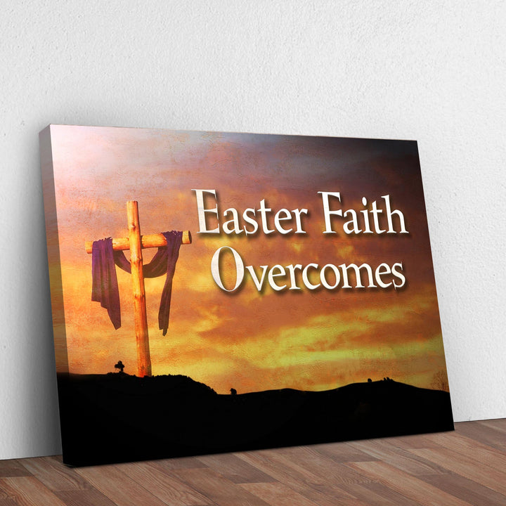 Easter Faith Overcomes Sign