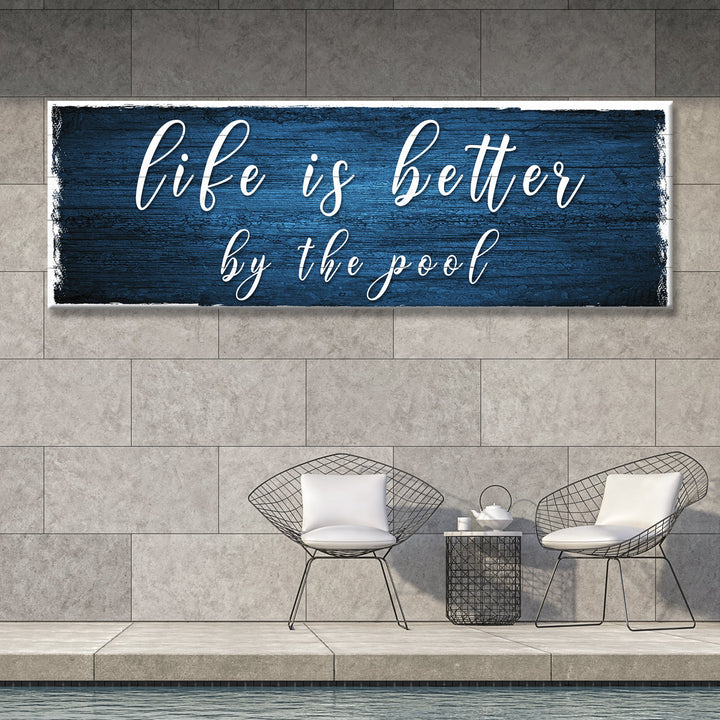 Life Is Better By The Pool Sign