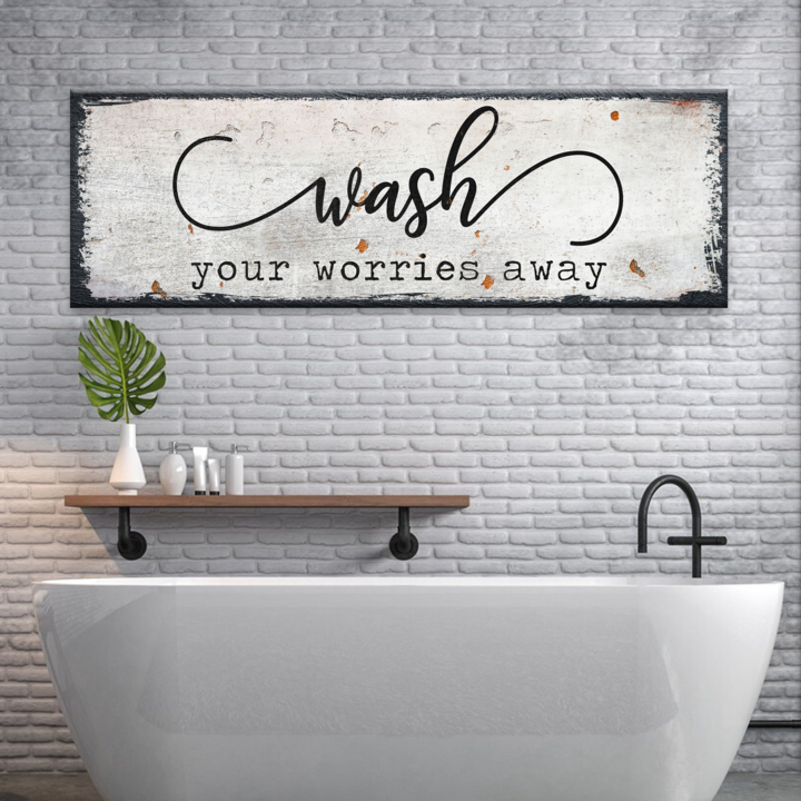 Wash Your Worries Away Sign