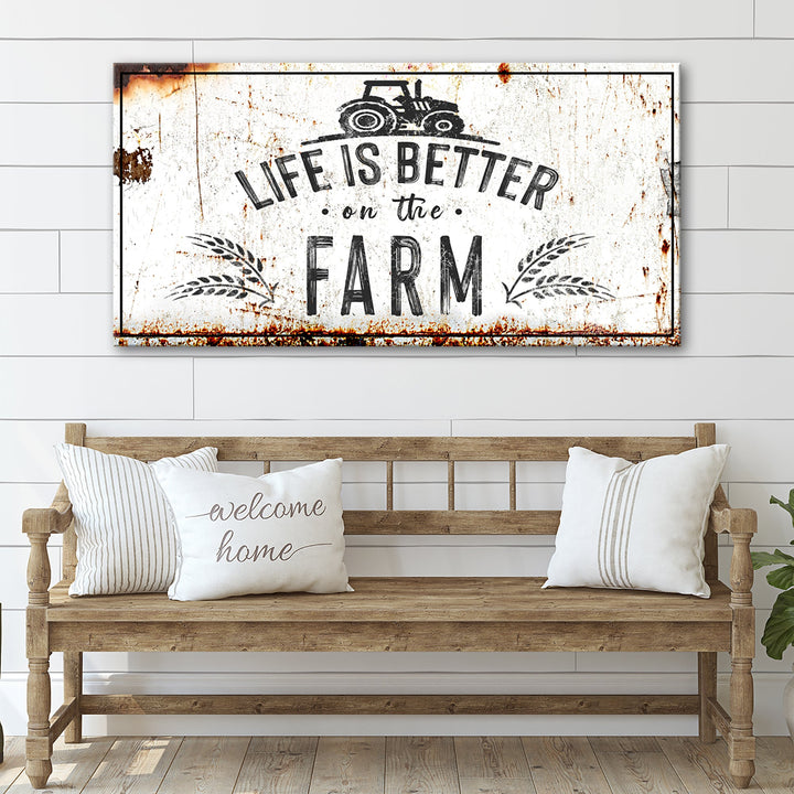 Life Is Better On The Farm Sign II