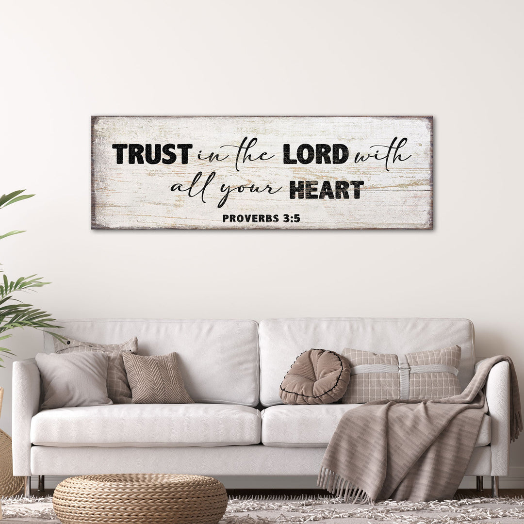 Proverbs 3:5 - Trust In The Lord With All Your Heart Sign II