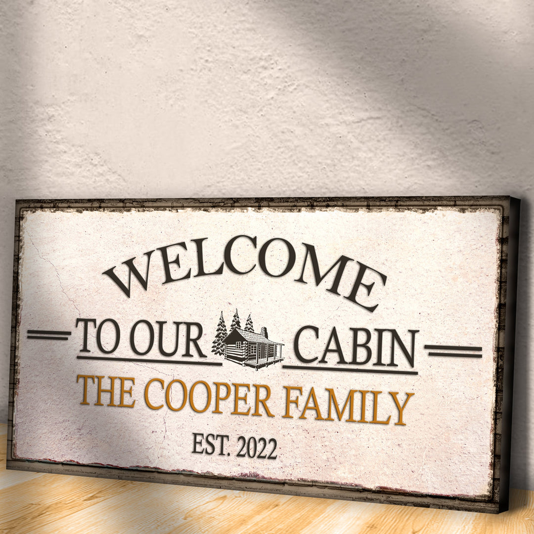 Welcome To Our Cabin Sign