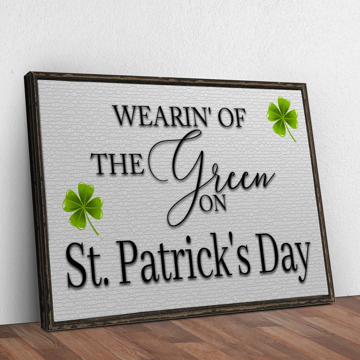 Wearin' Of The Green On St. Patrick's Day Sign