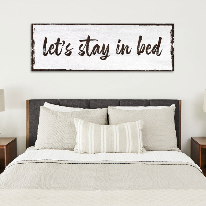 Let's Stay In Bed Sign