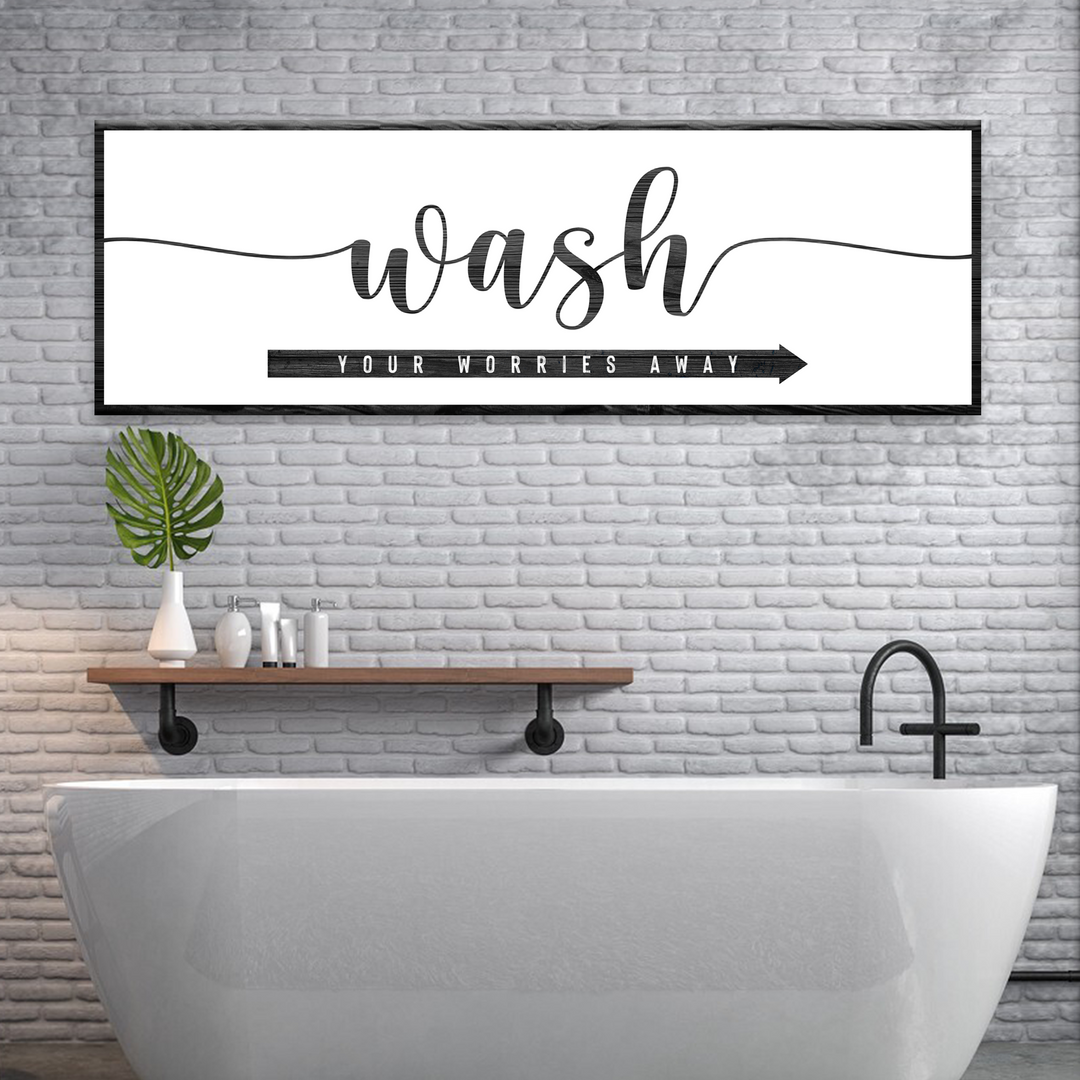 Wash Your Worries Away Sign