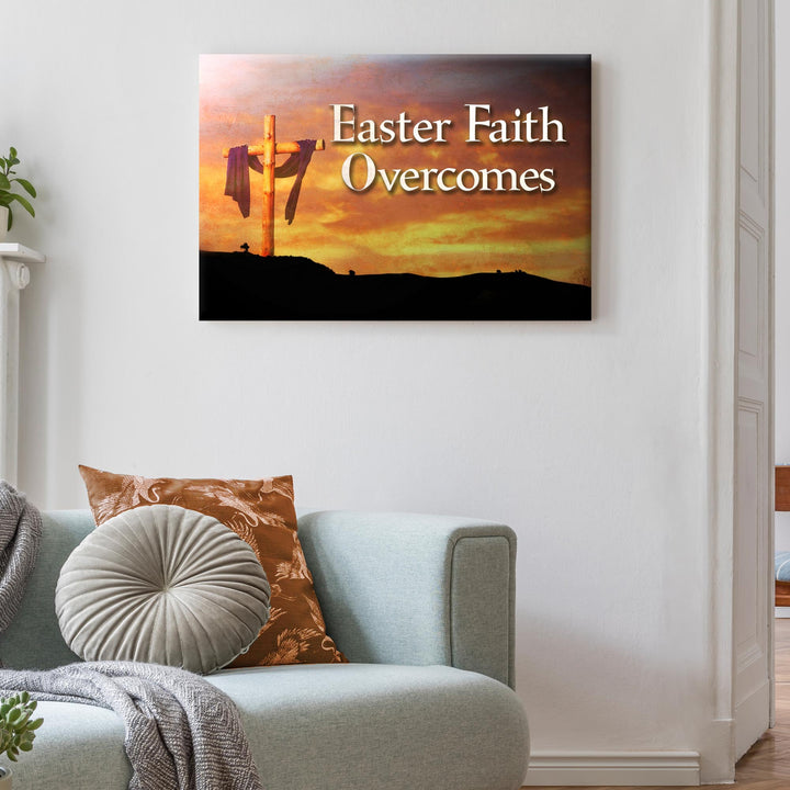 Easter Faith Overcomes Sign