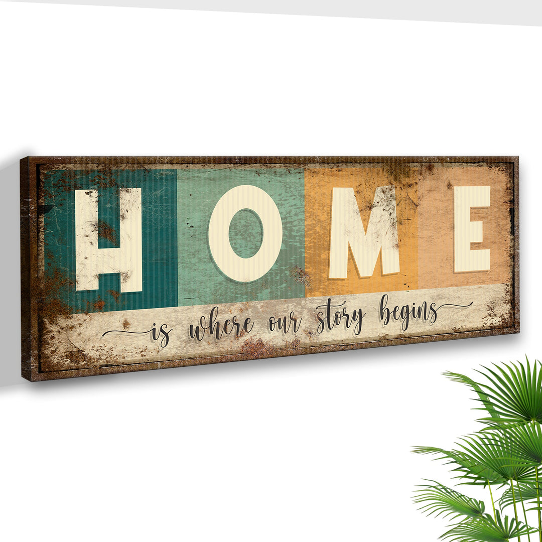 Home Is Where Our Story Begins Sign III
