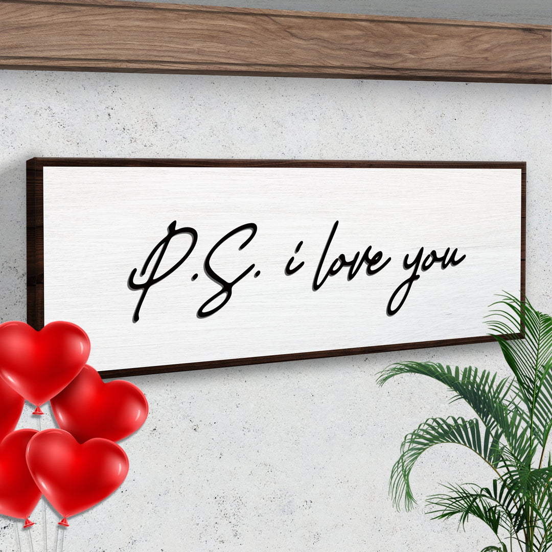 Valentine P.S. I Love You Typography Sign