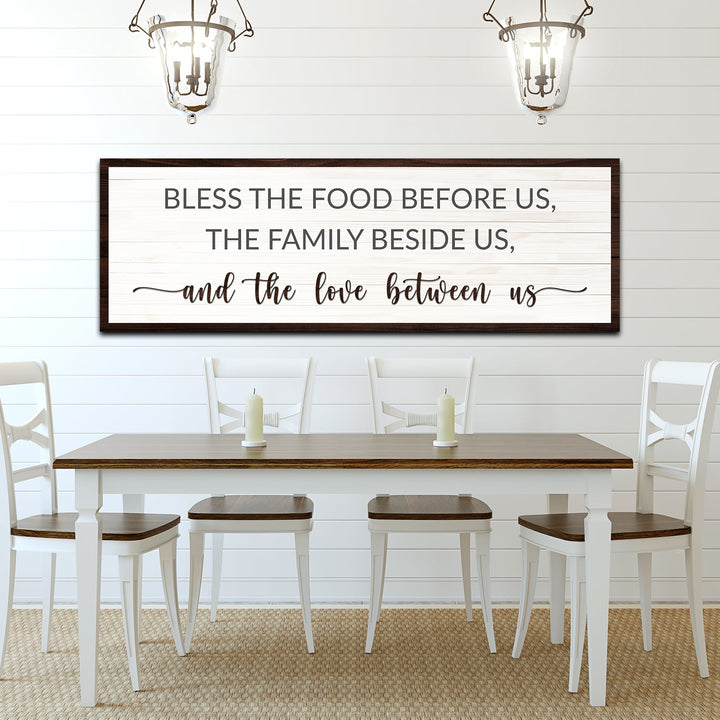 Bless The Food Before Us And The Love Between Us Sign
