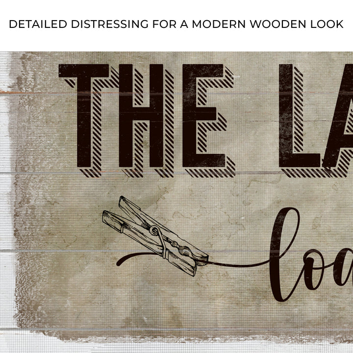 Loads of Fun The Laundry Room Sign