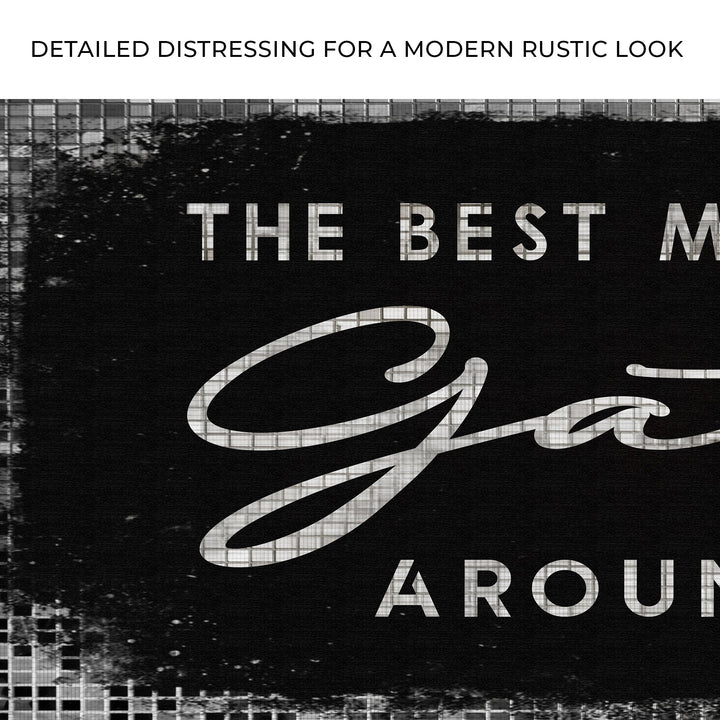 The Best Memories Are Made Gathered Around The Table Sign II