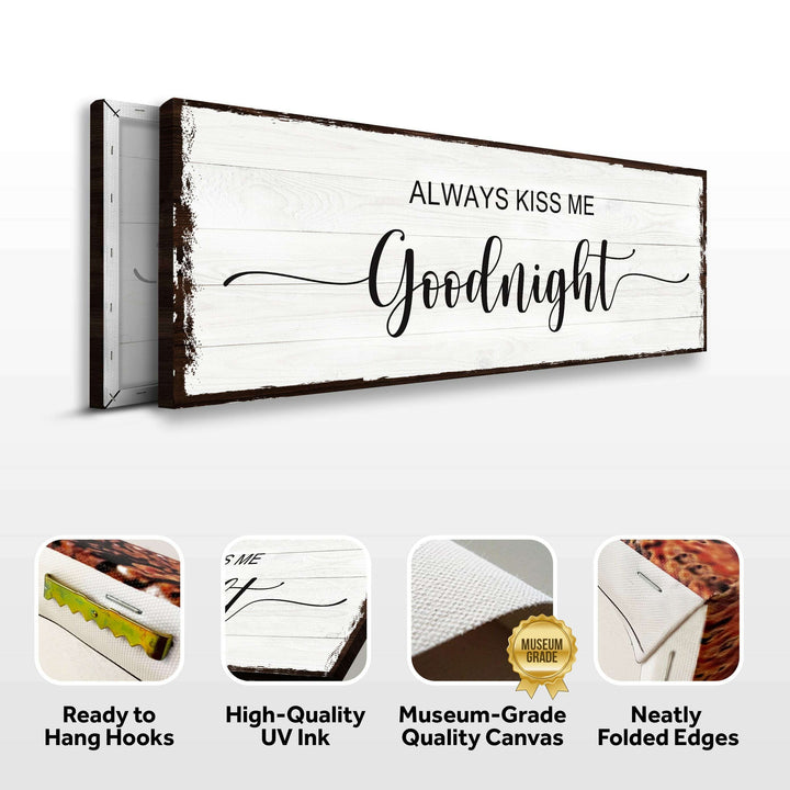 Always Kiss Me Goodnight Sign II