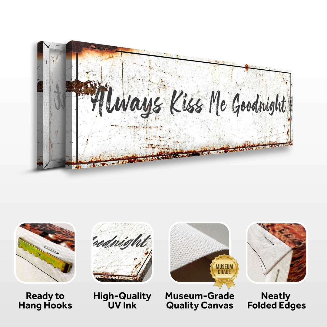 Always Kiss Me Goodnight Sign