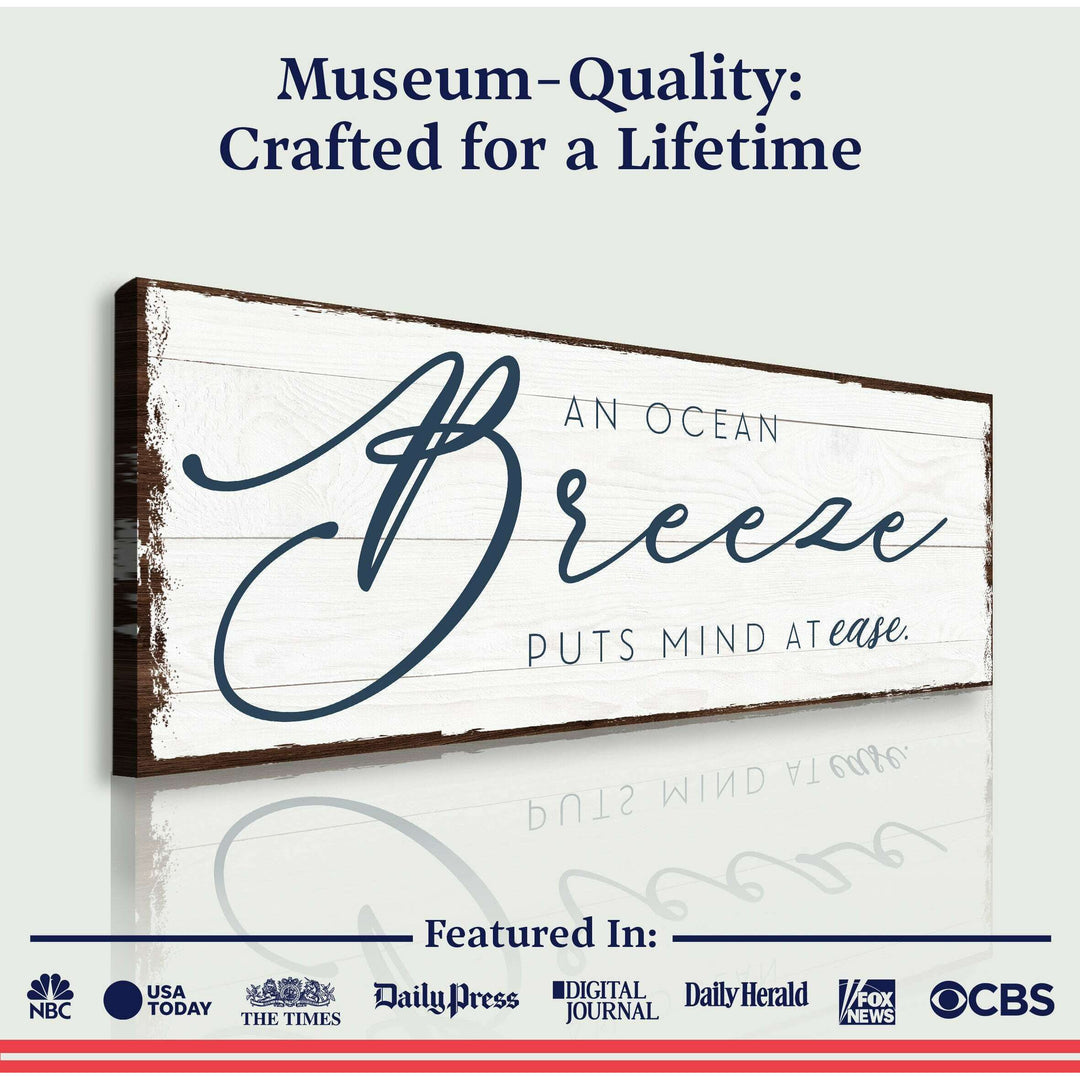 An Ocean Breeze Puts A Mind At Ease Sign