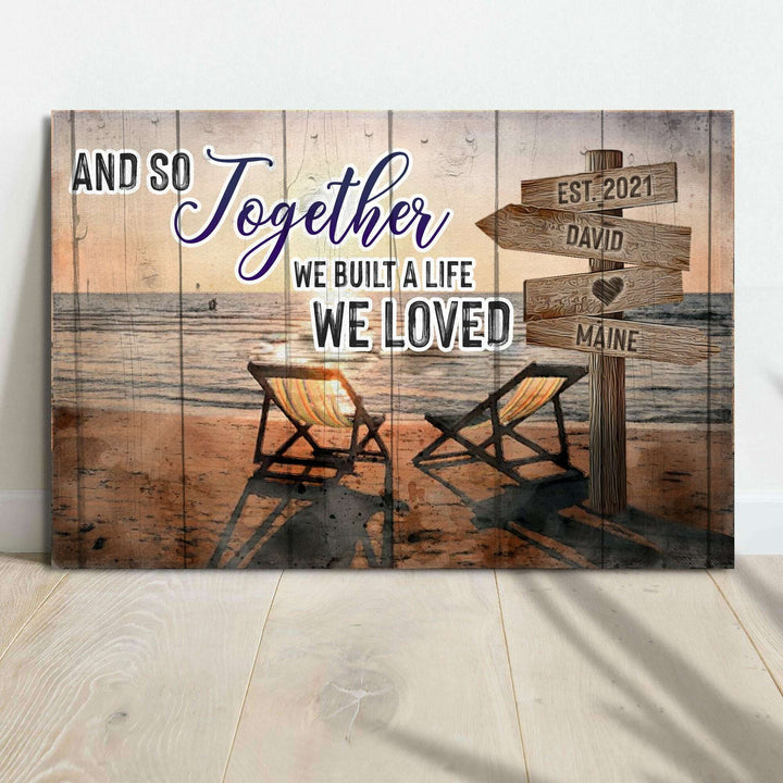And So Together We Built A Life We Loved Couple Sign