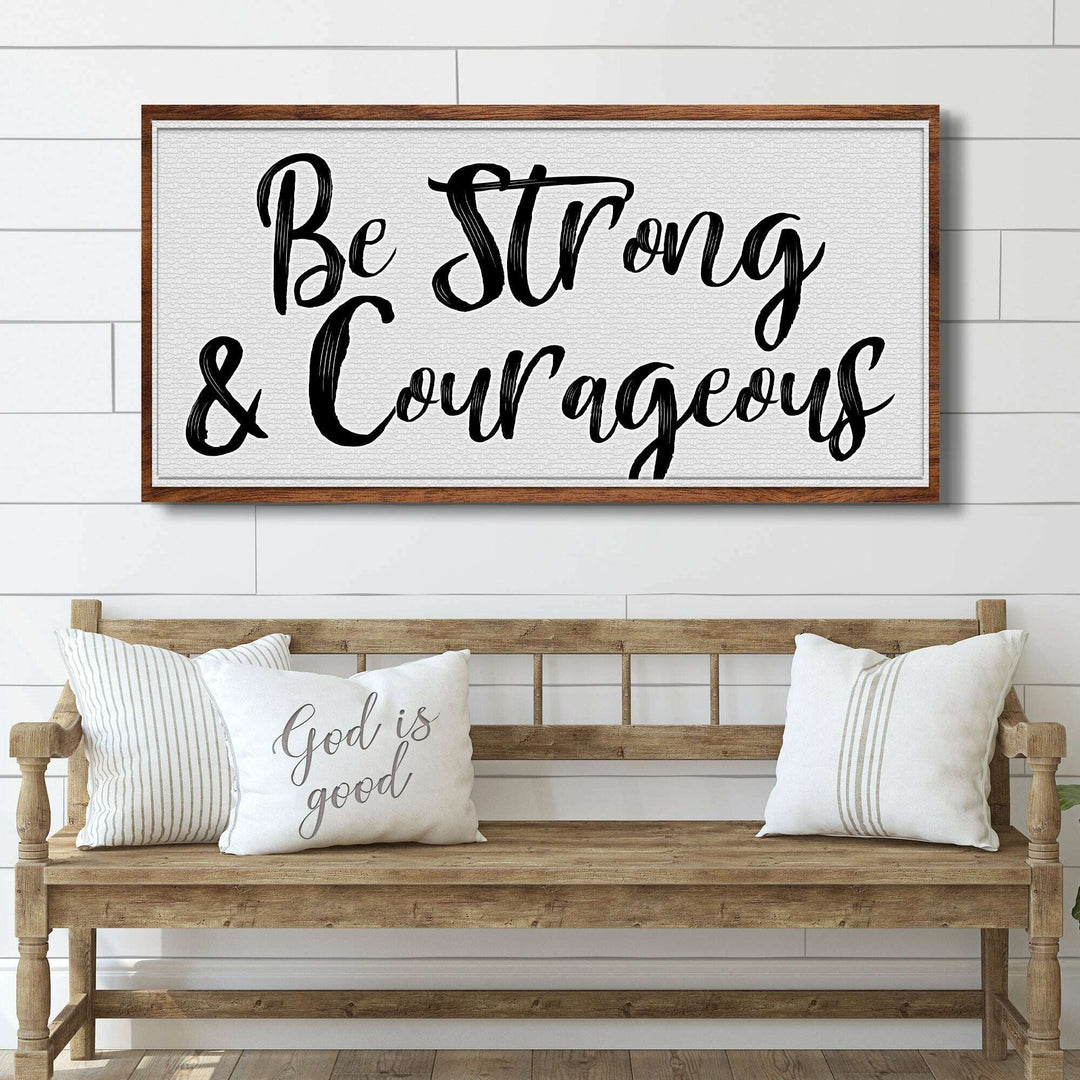 Be Strong And Courageous Faith Sign IV