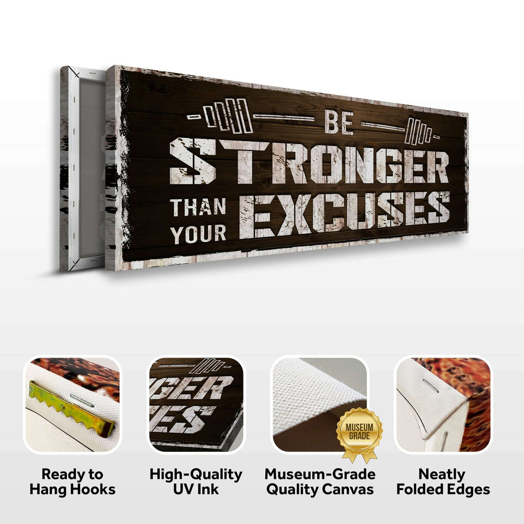 Be Stronger Than Your Excuses Sign