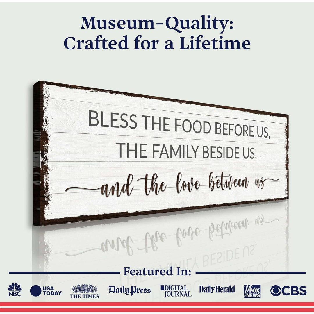 Bless The Food Before Us And The Love Between Us Sign