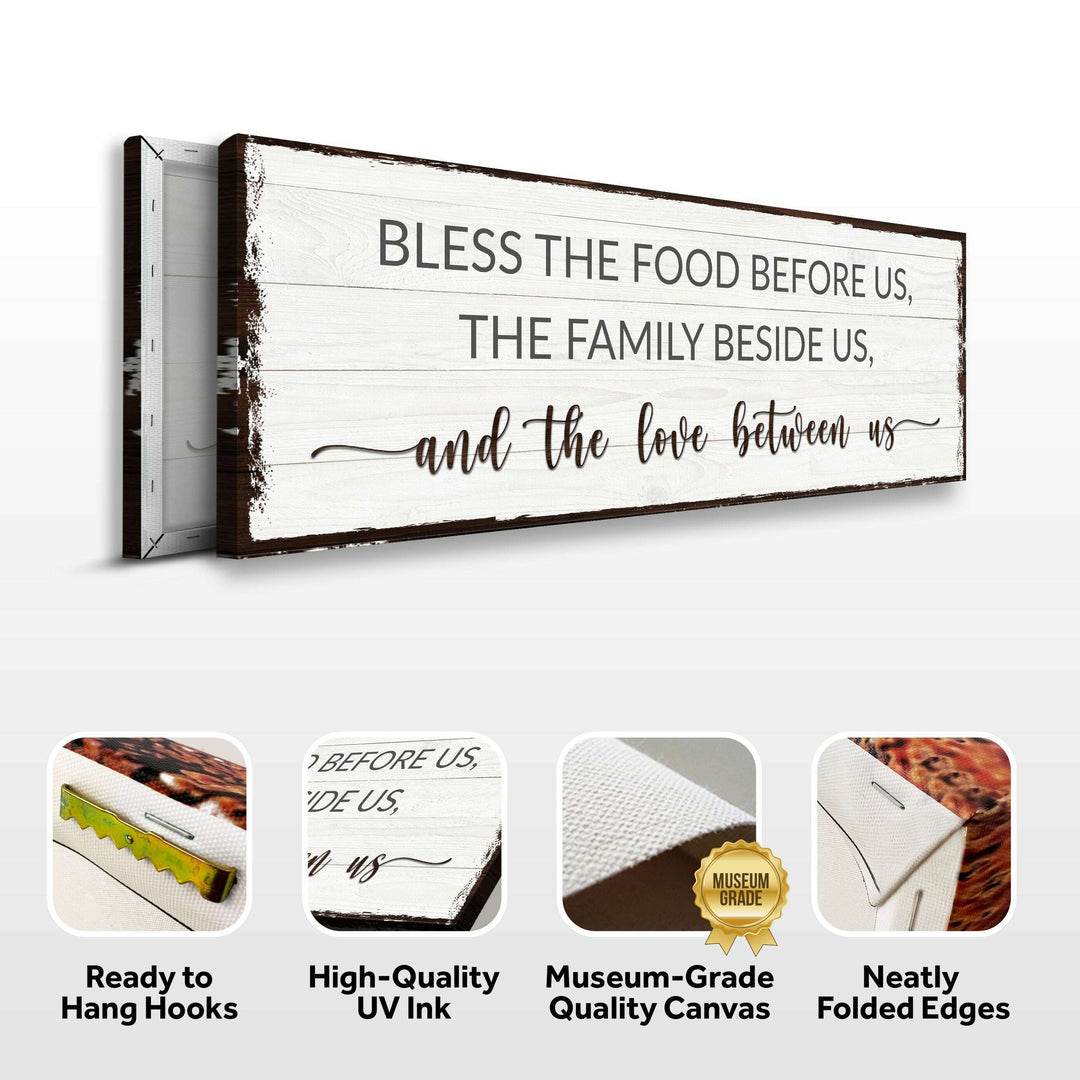 Bless The Food Before Us And The Love Between Us Sign