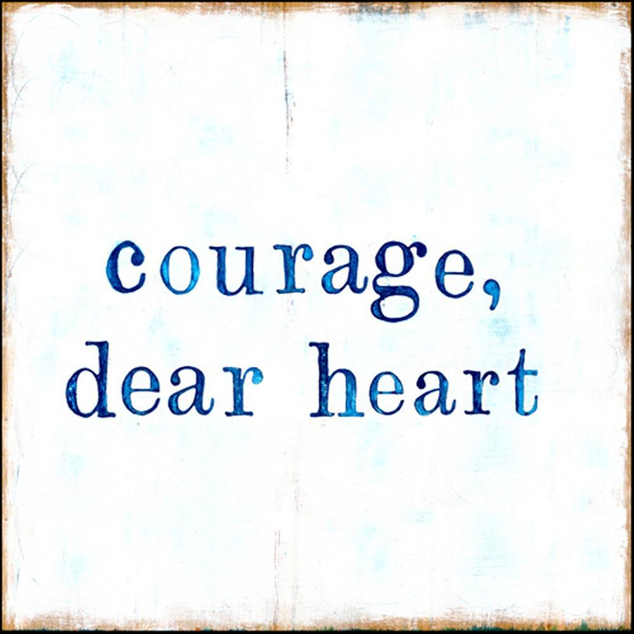 "courage, dear heart" Art Print - Quirks!
