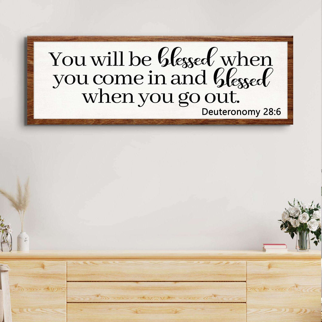 Deuteronomy 28:6 - You Will Be Blessed When You Come In Sign
