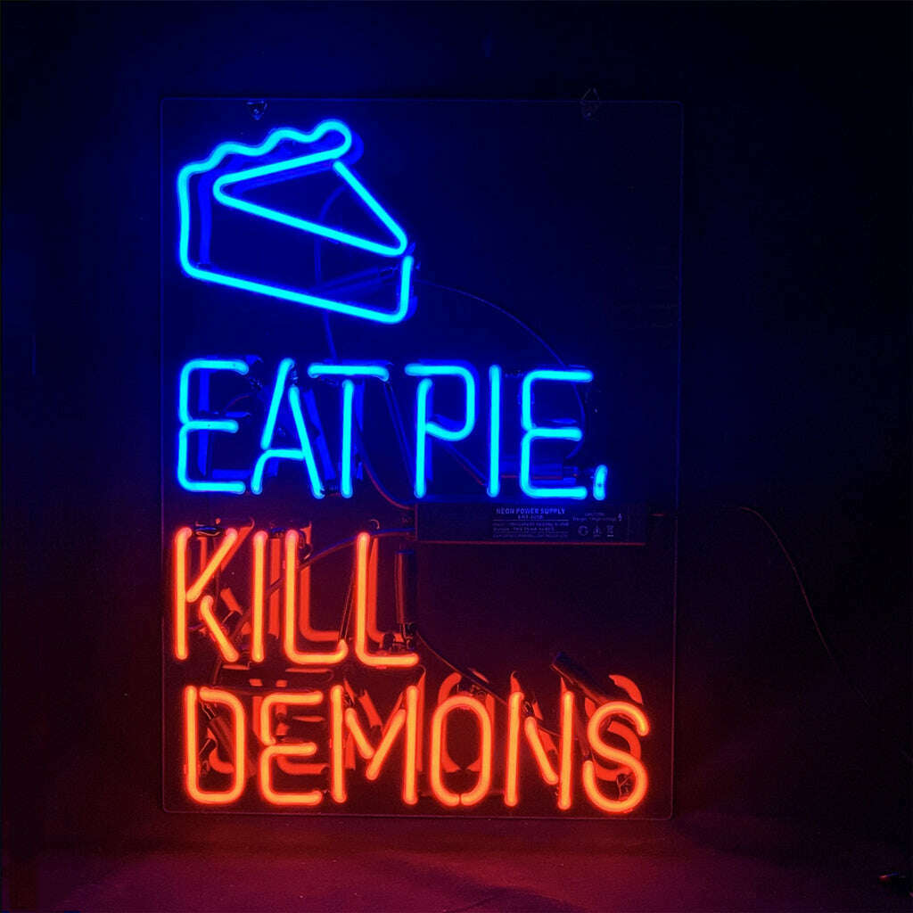 Eat Pie Kill Demons Neon Signs Light