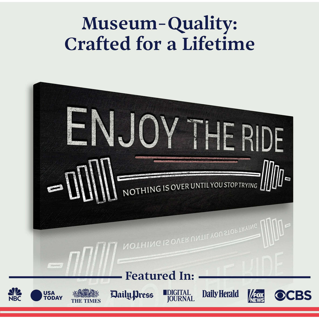 Enjoy The Ride Gym Sign