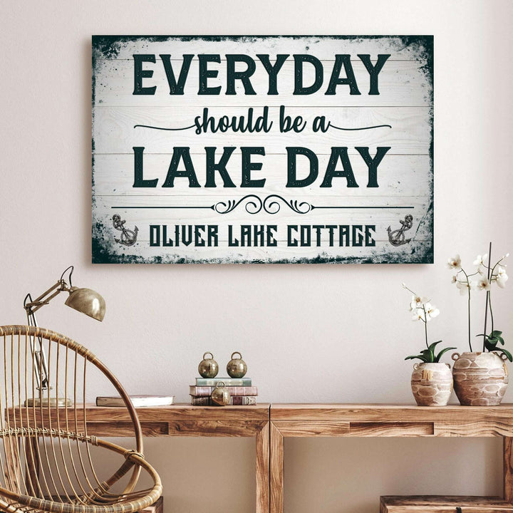 Everyday Should Be A Lake Day Sign