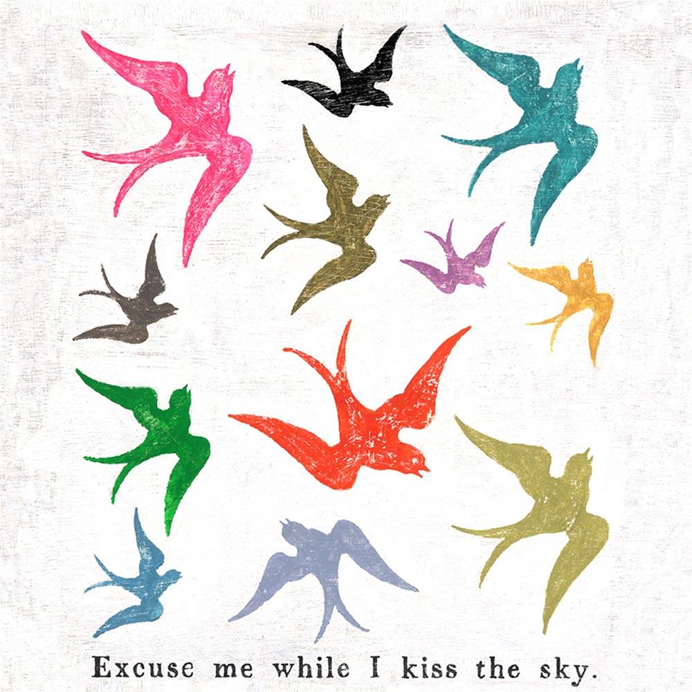 "Excuse Me While I Kiss The Sky" Art Print - Quirks!