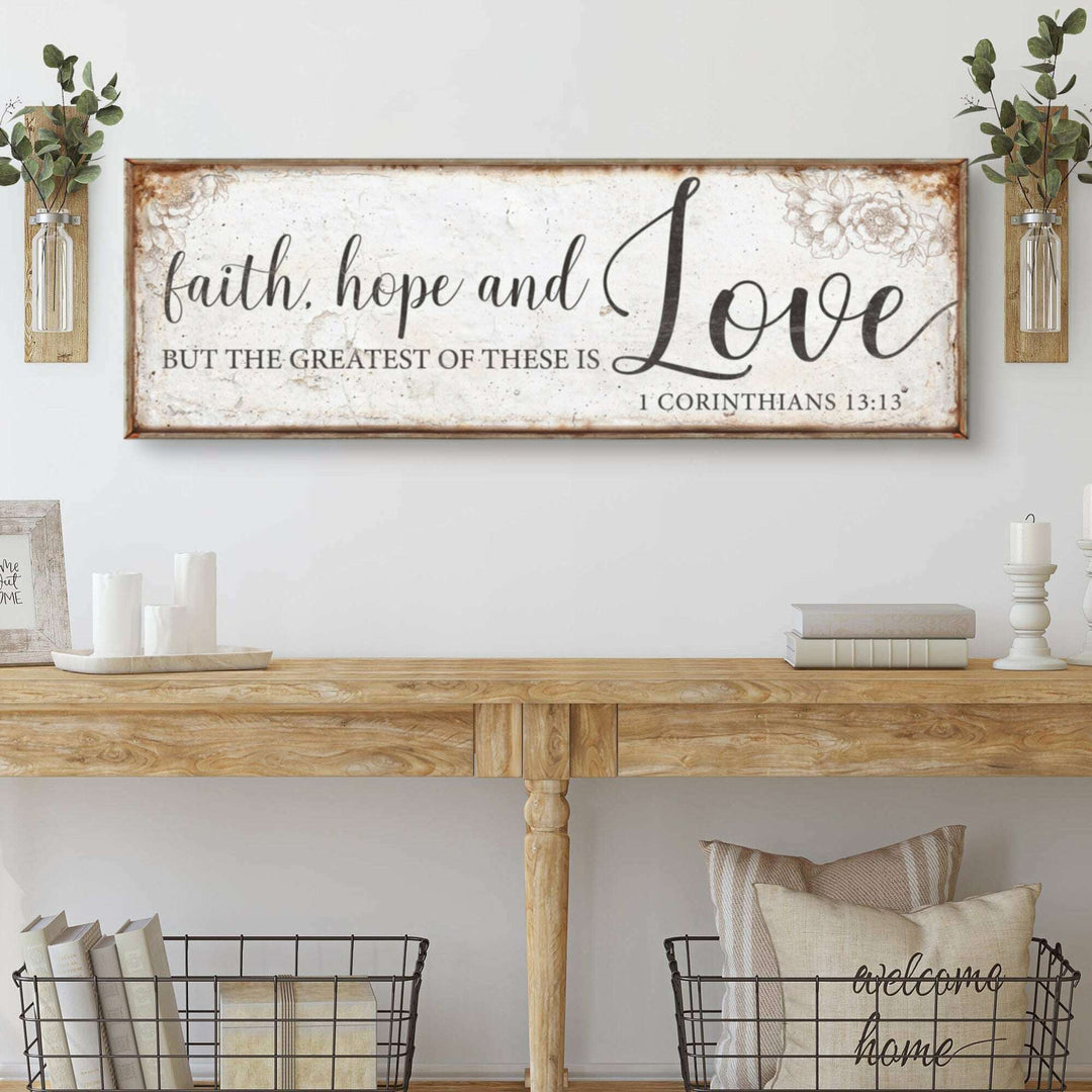 Faith Hope And Love 1 Corinthians 13:13 Faith Sign