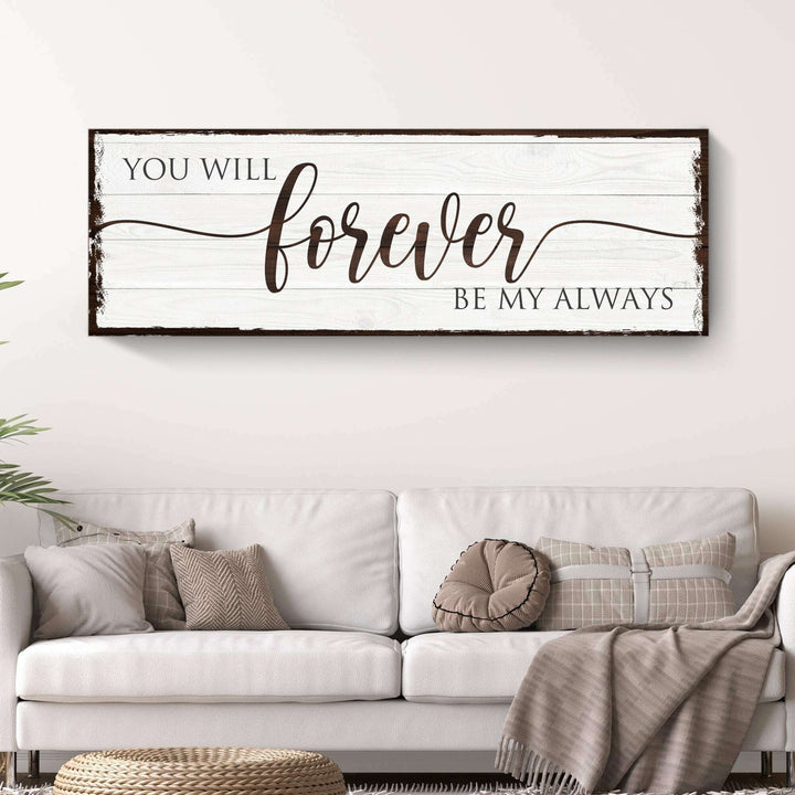 Forever Be My Always Sign