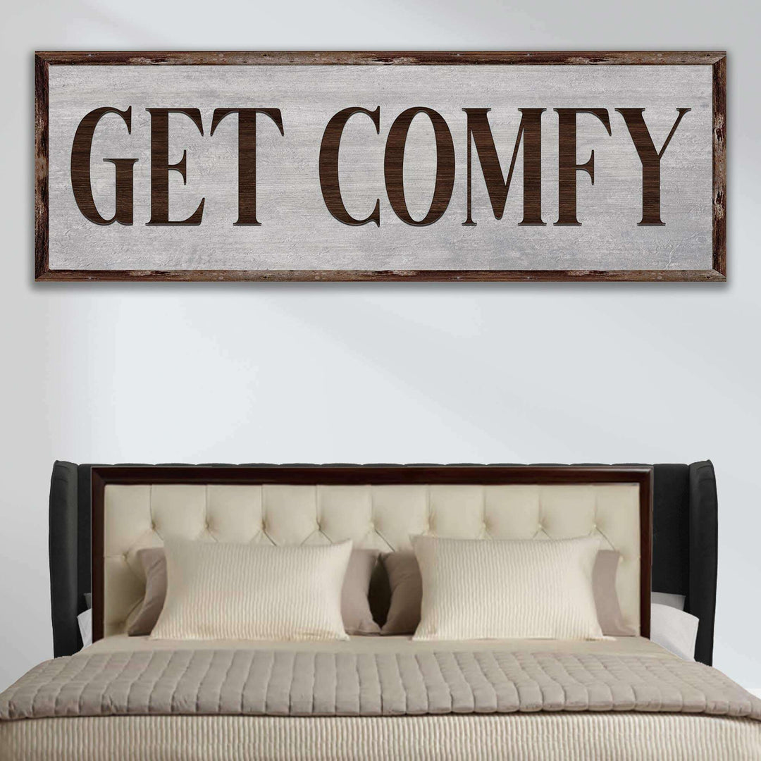 Get Comfy Sign