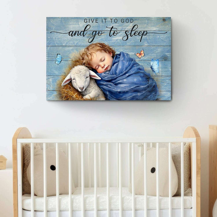 Give It To God And Go To Sleep Faith Sign X