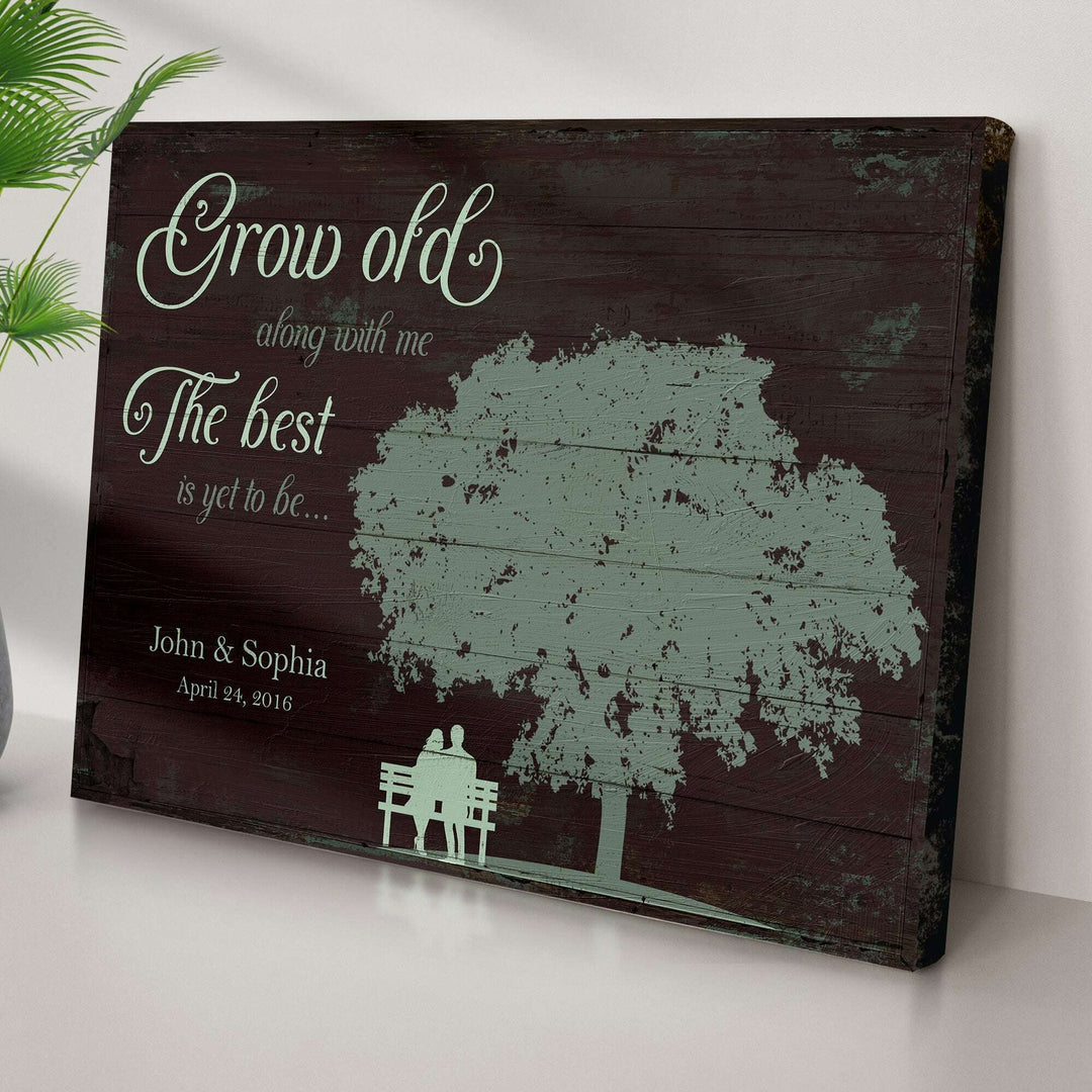Grow Old Along With Me, The Best Is Yet To Be Sign