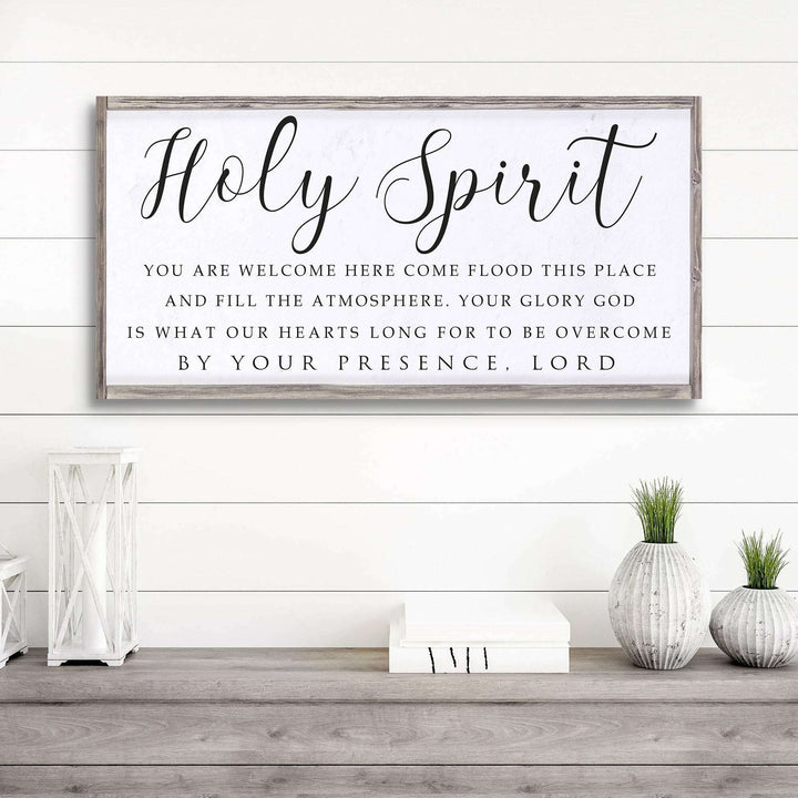 Holy Spirit You are Welcome Here Faith Sign II