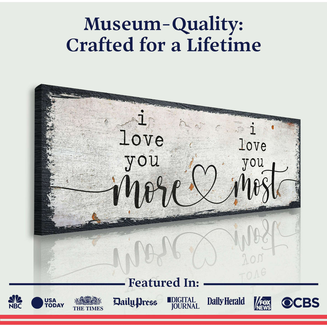 I Love You More I Love You Most Sign II