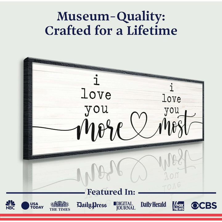 I Love You More I Love You Most Sign