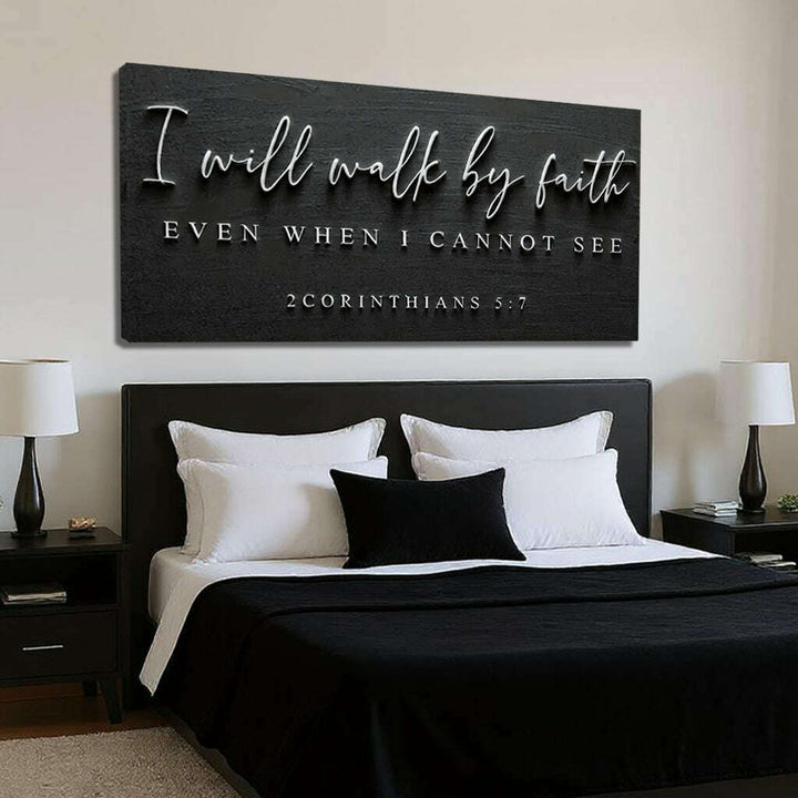 I Will Walk By Faith - 2 Corinthians 5:7 Faith Sign III