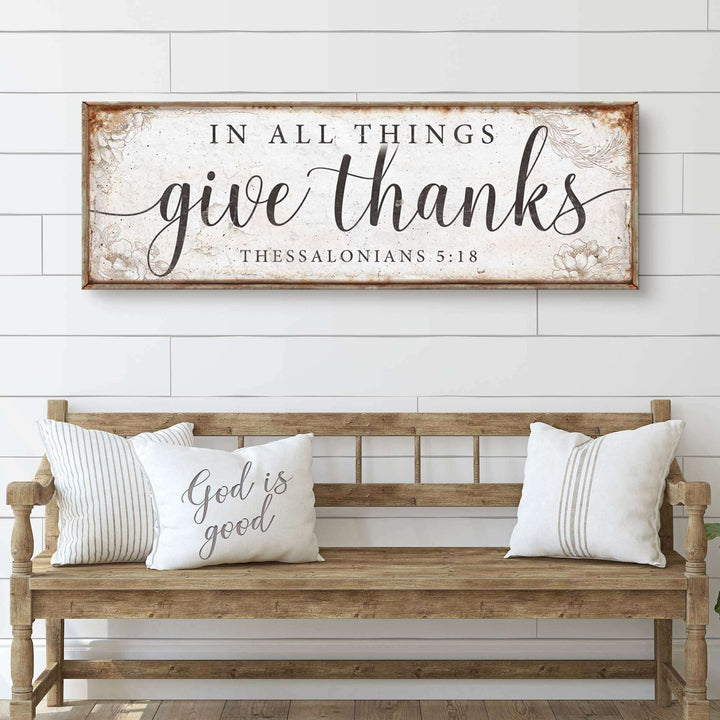 In All Things Give Thanks Thessalonians 5:18 Faith Sign